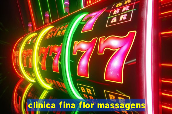clinica fina flor massagens
